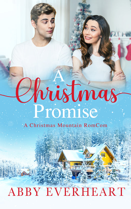 A Christmas Promise: Christmas Mountain RomComs