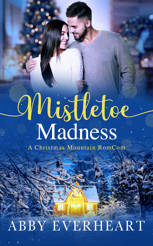 Mistletoe Madness: A Christmas Mountain RomCom