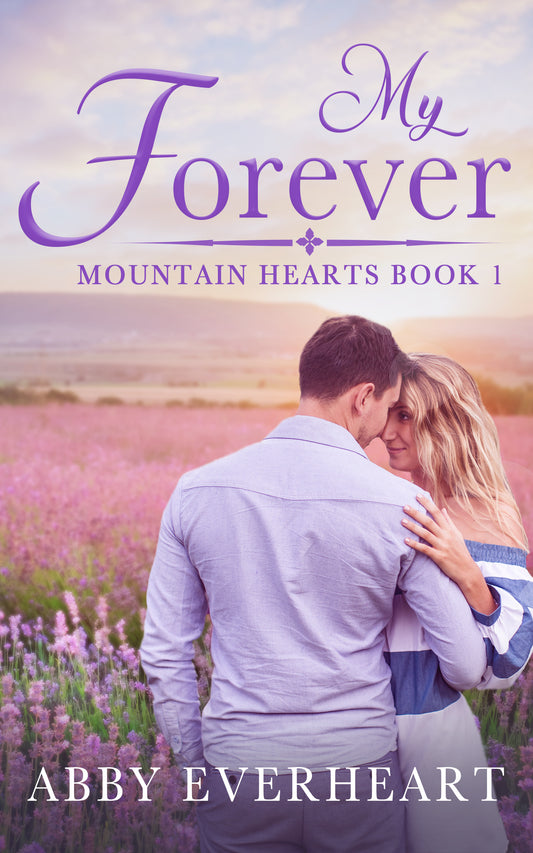 My Forever: Mountain Hearts Book 1