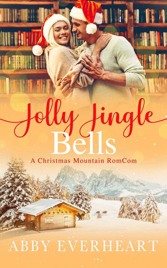Jolly Jingle Bells: Christmas Mountain RomComs